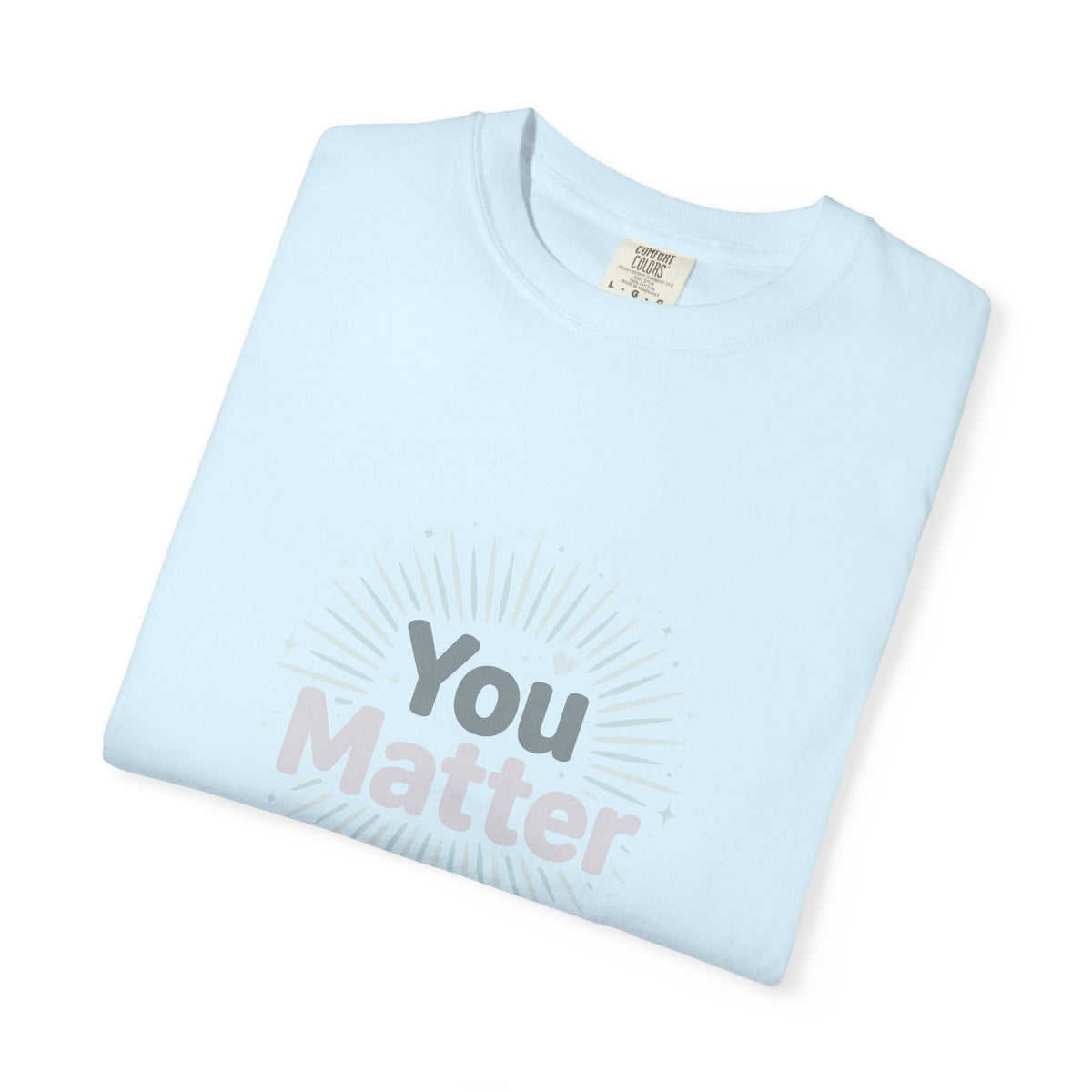 You Matter – Mental Health T-Shirt