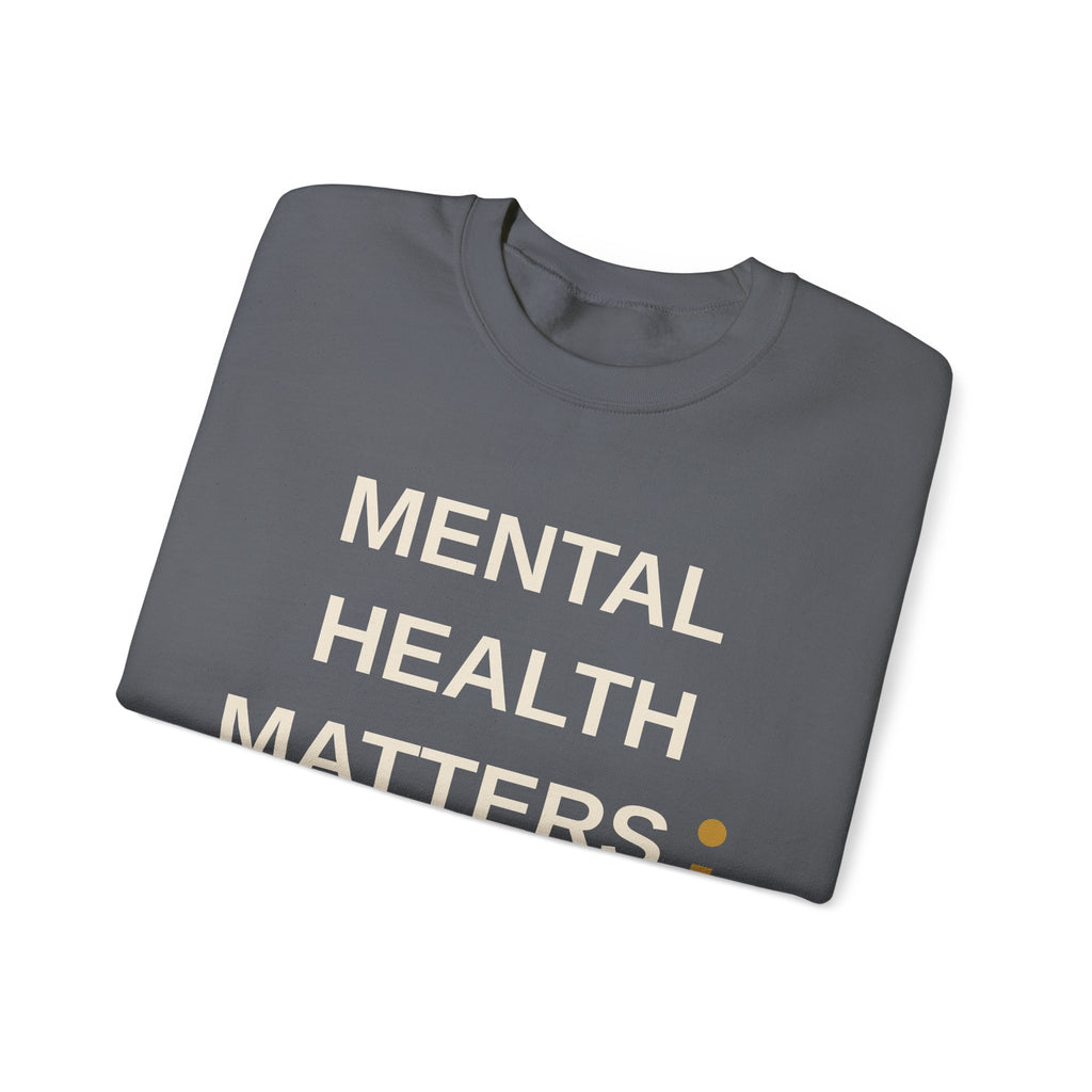 Mental Health Matters Sweatshirt