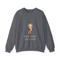 Your Story Isn't Over – Mental Health Sweatshirt