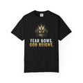 Fear Bows God Reigns T-Shirt