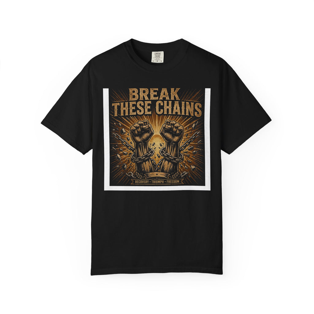 Break These Chains – Recovery T-Shirt