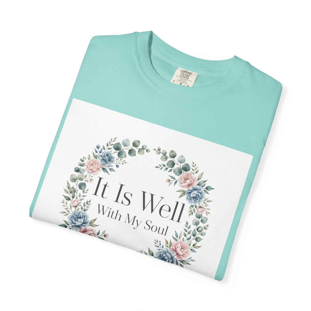 It Is Well With My Soul – Christian T-Shirt