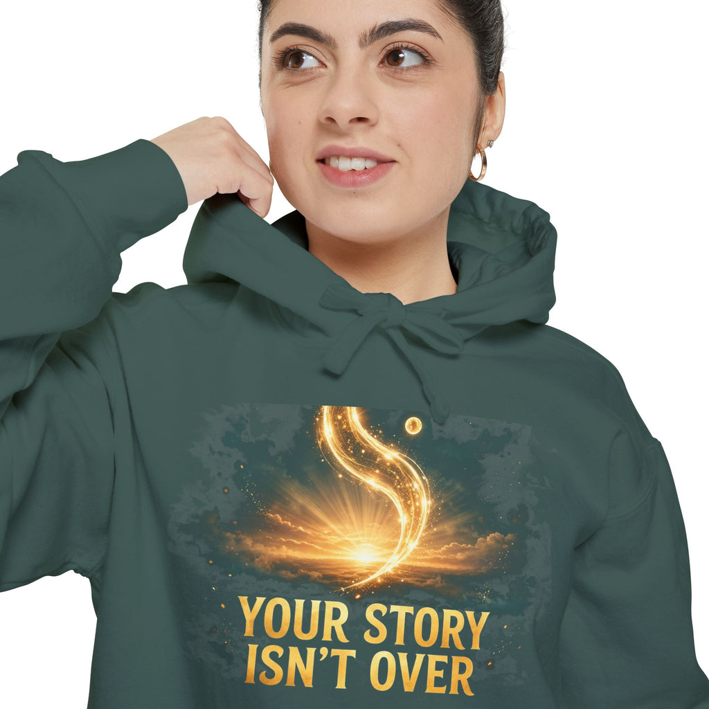 Your Story Isn't Over Hoodie