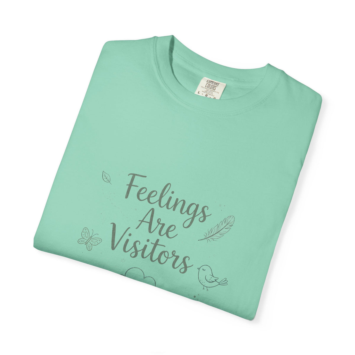 Feelings Are Visitors – Mental Health T-Shirt