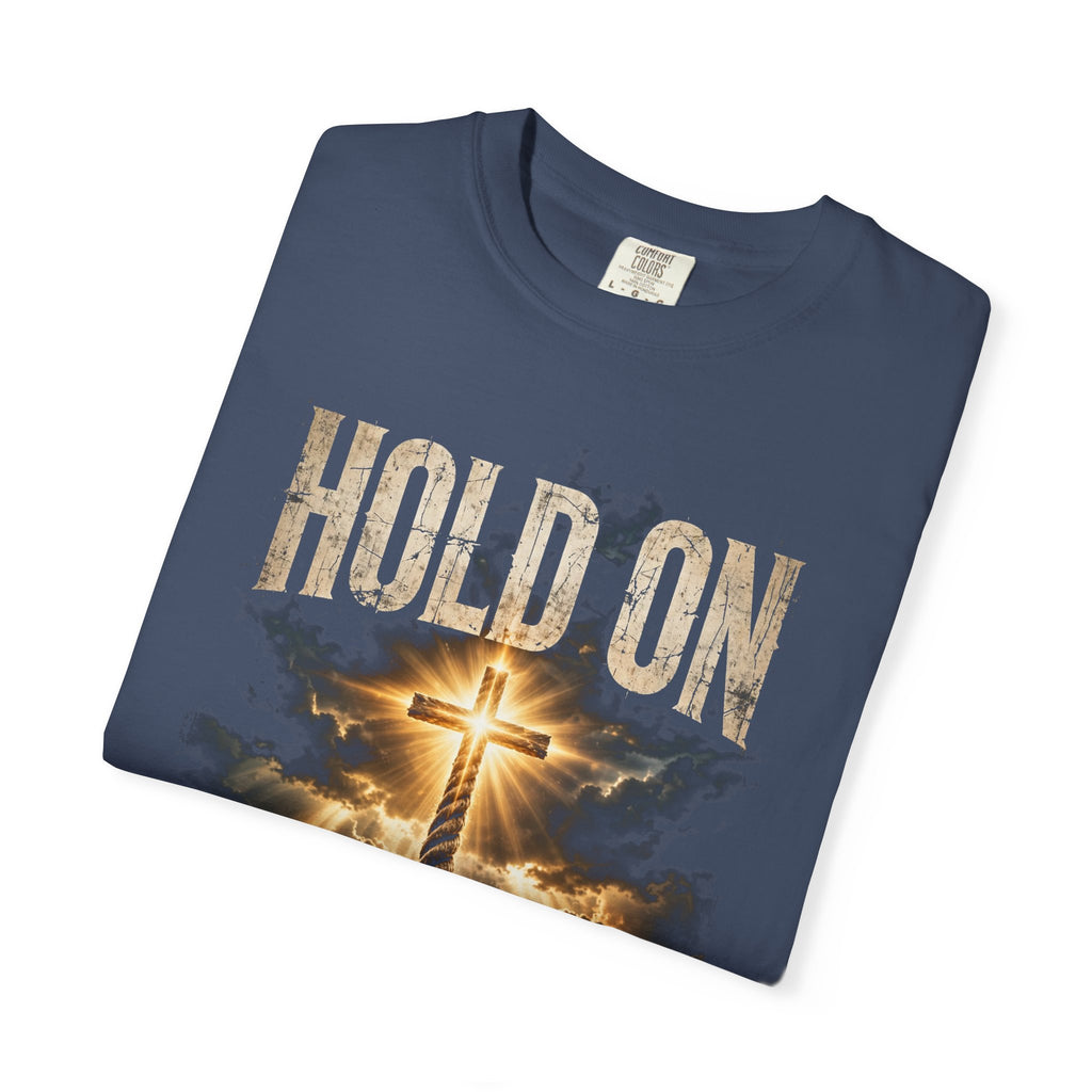 Hold On – Galatians 6:9 T-Shirt