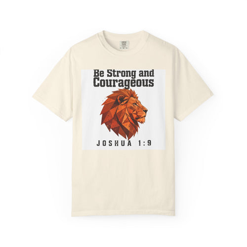 Be Strong and Courageous – Joshua 1:9 Christian T-Shirt