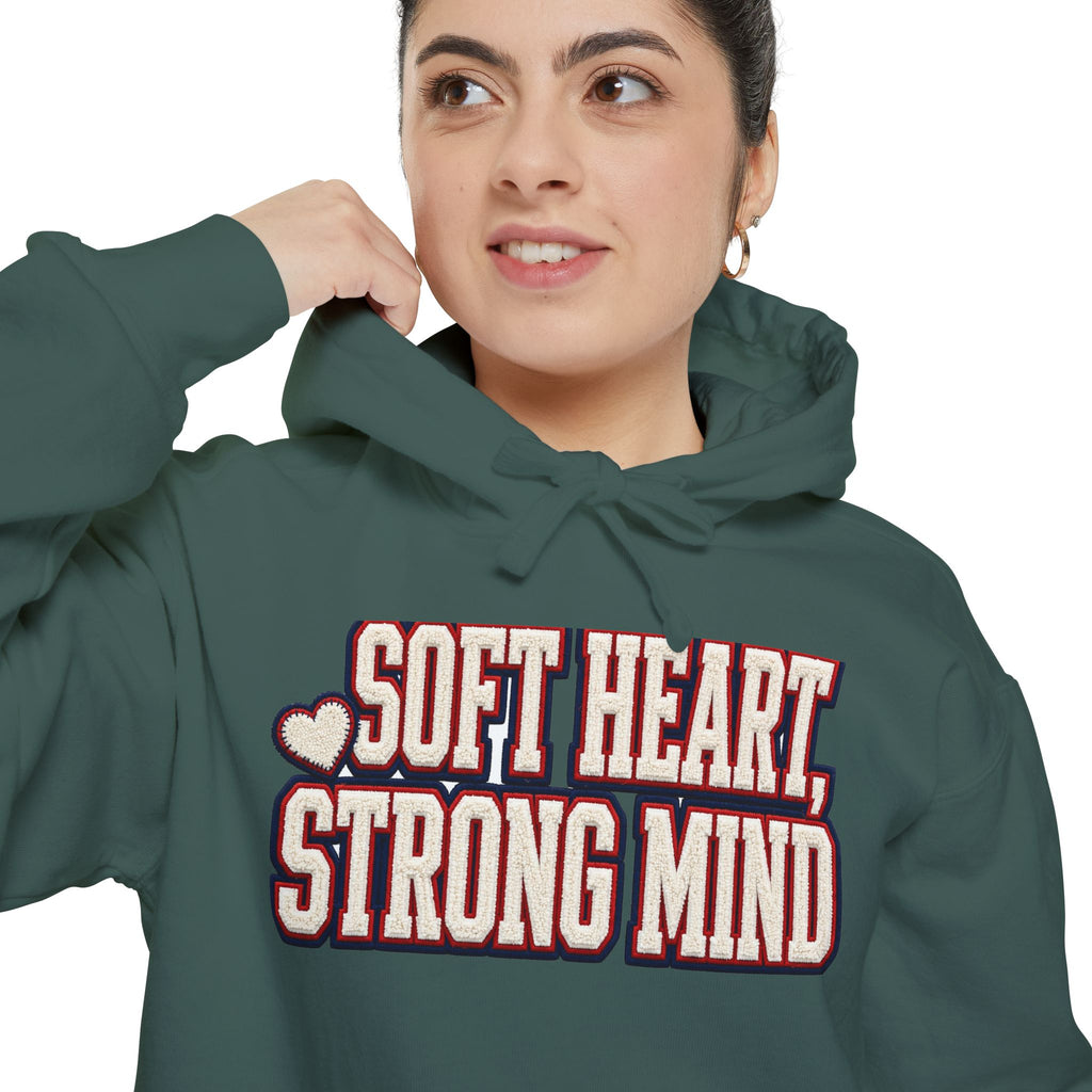 Soft Heart Strong Mind Hoodie