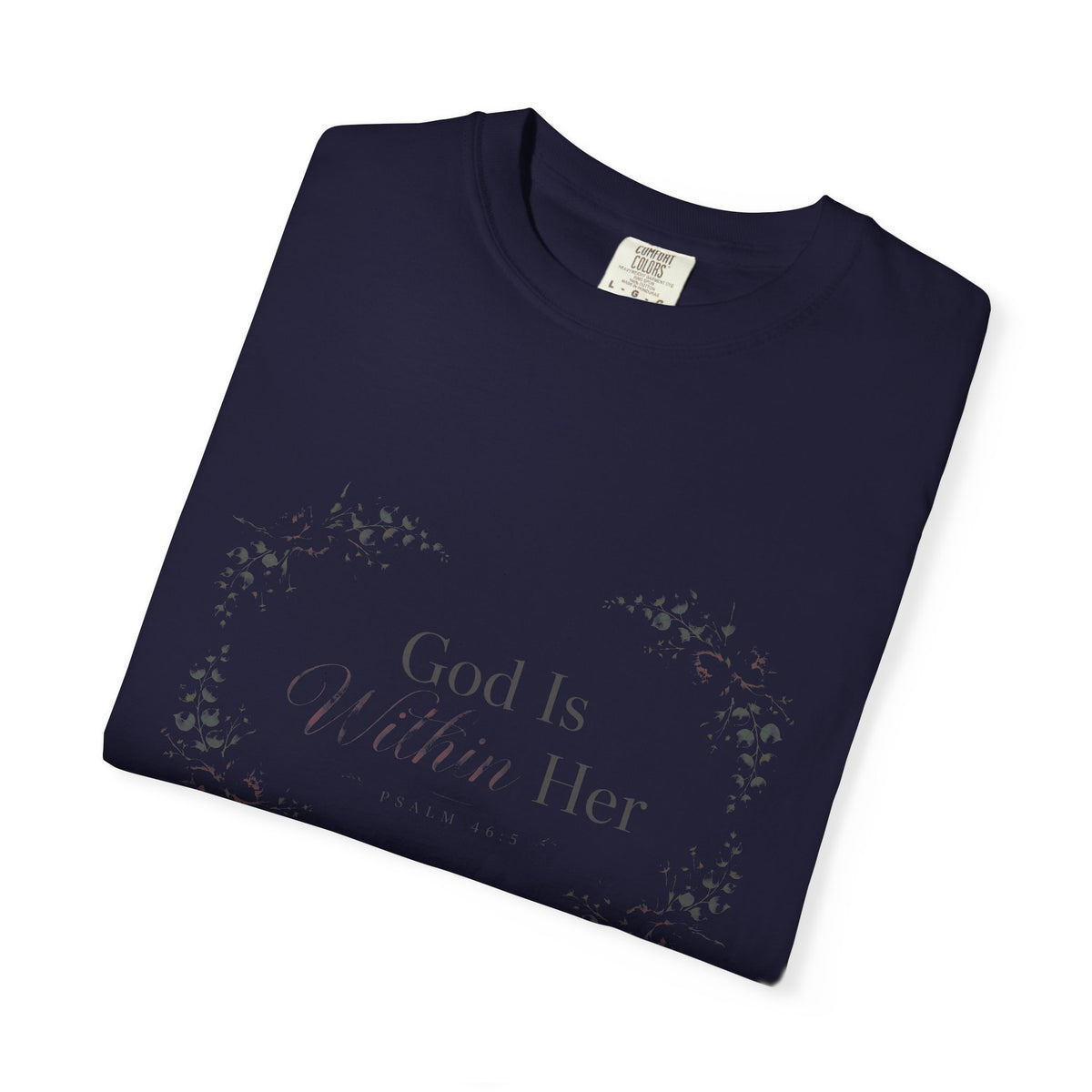 God Is Within Her — Psalm 46:5 – Christian T-Shirt