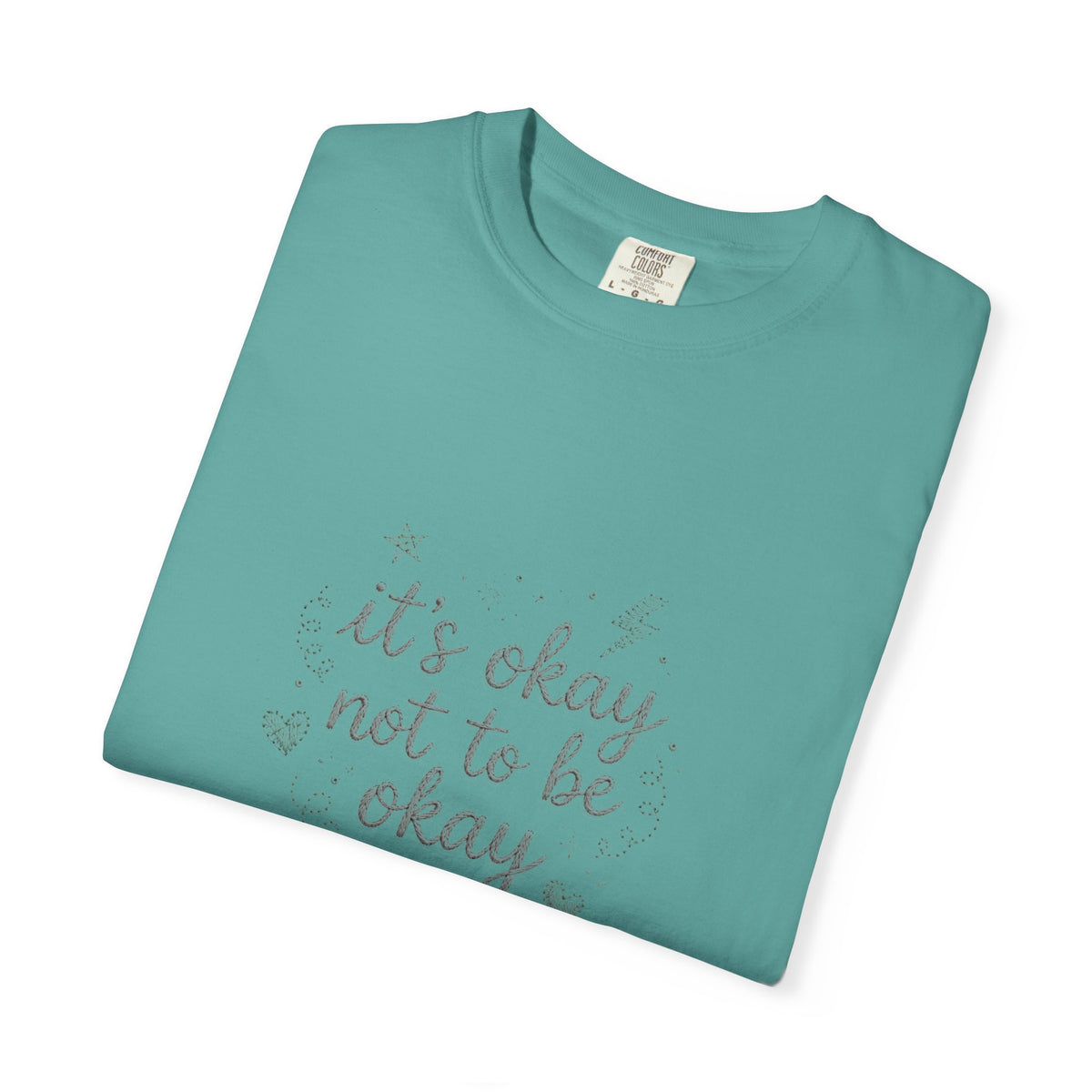 It's Okay Not to Be Okay – Mental Health T-Shirt