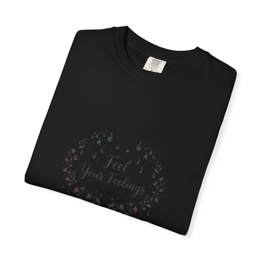 Feel Your Feelings – Mental Health T-Shirt