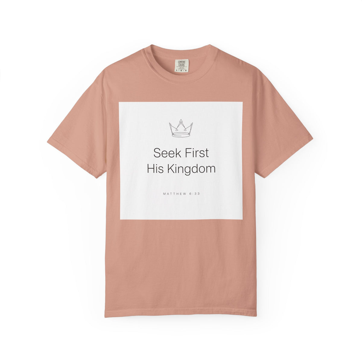 Seek First His Kingdom – Matthew 6:33 Christian T-Shirt