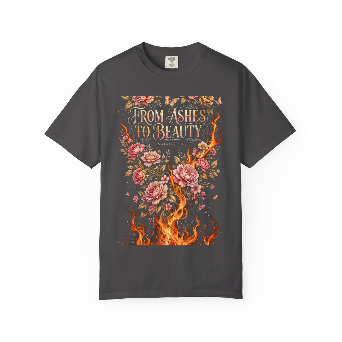 From Ashes To Beauty – Christian T-Shirt