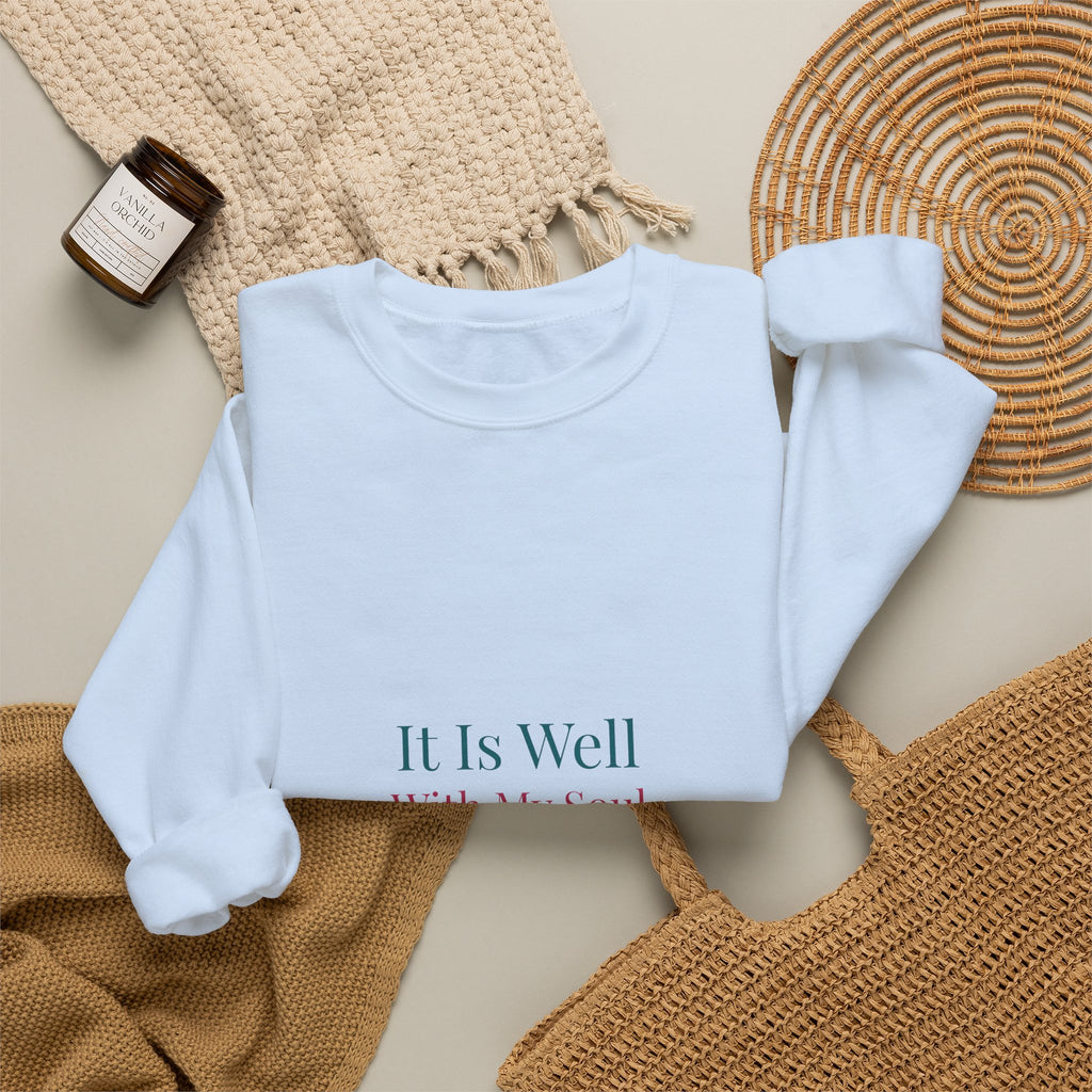 It Is Well With My Soul – Christian Sweatshirt