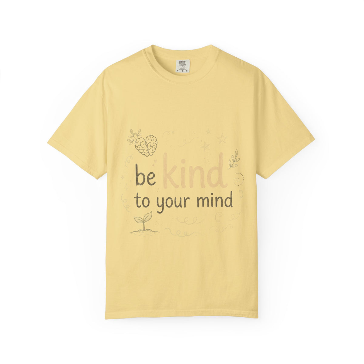 Be Kind to Your Mind – Mental Health T-Shirt