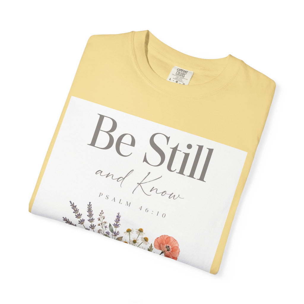 Be Still and Know – Psalm 46:10 Christian T-Shirt