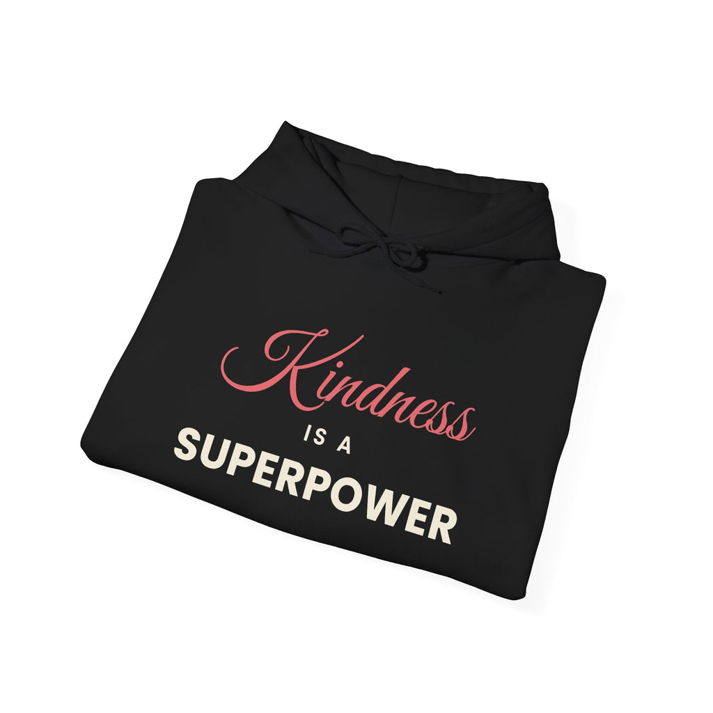 Kindness Is a Superpower – Mental Health Hoodie