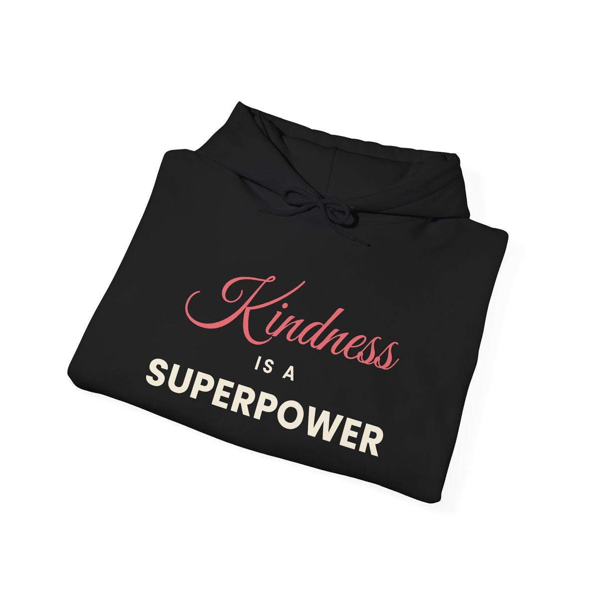 Kindness Is a Superpower – Mental Health Hoodie