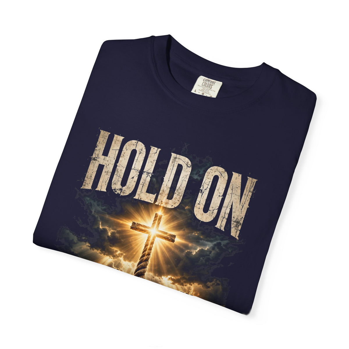 Hold On – Galatians 6:9 T-Shirt