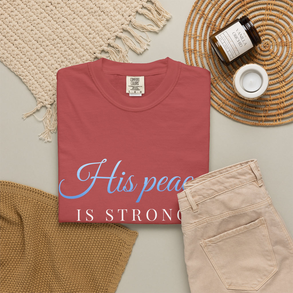 His Peace Is Stronger Than My Panic T-Shirt