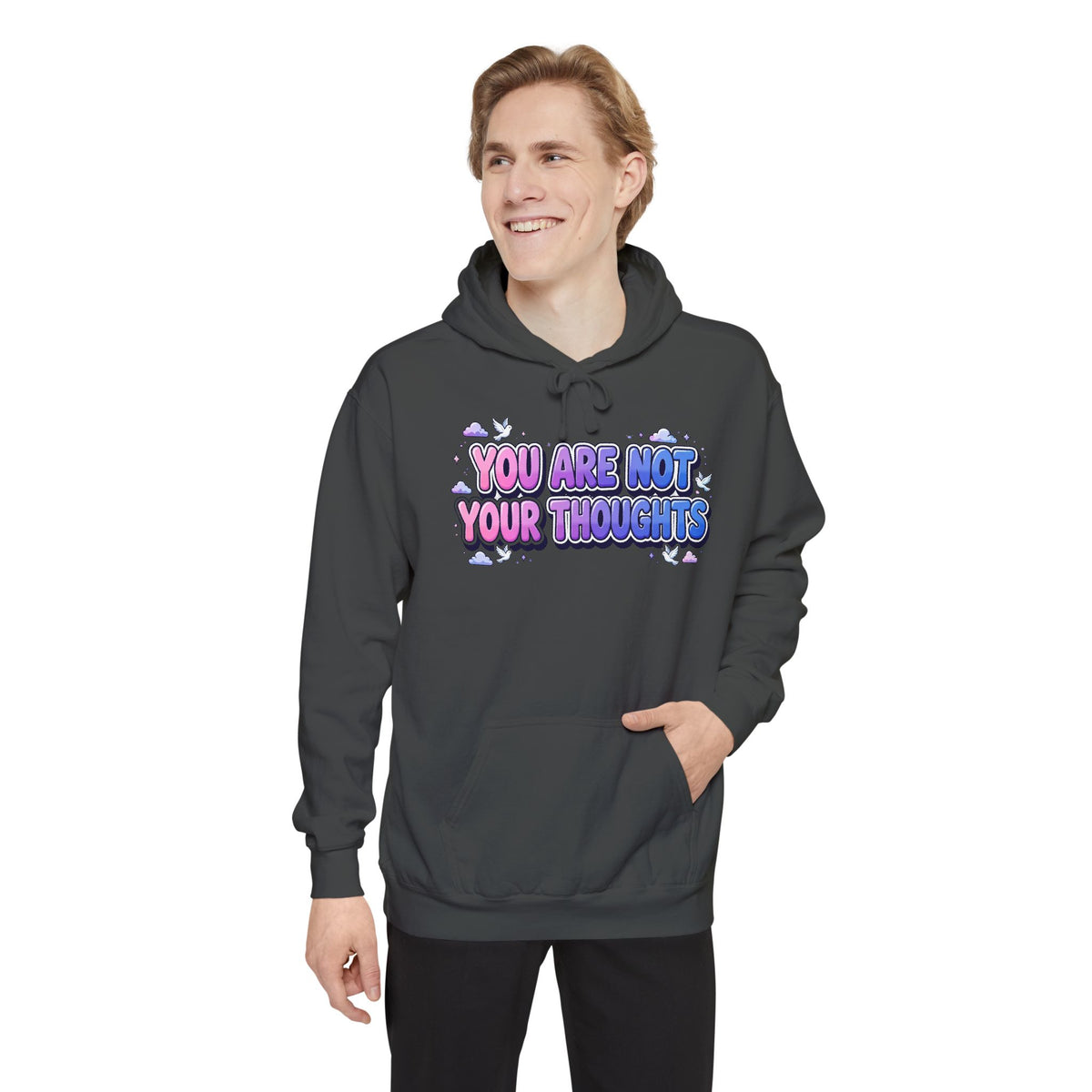 You Are Not Your Thoughts Hoodie
