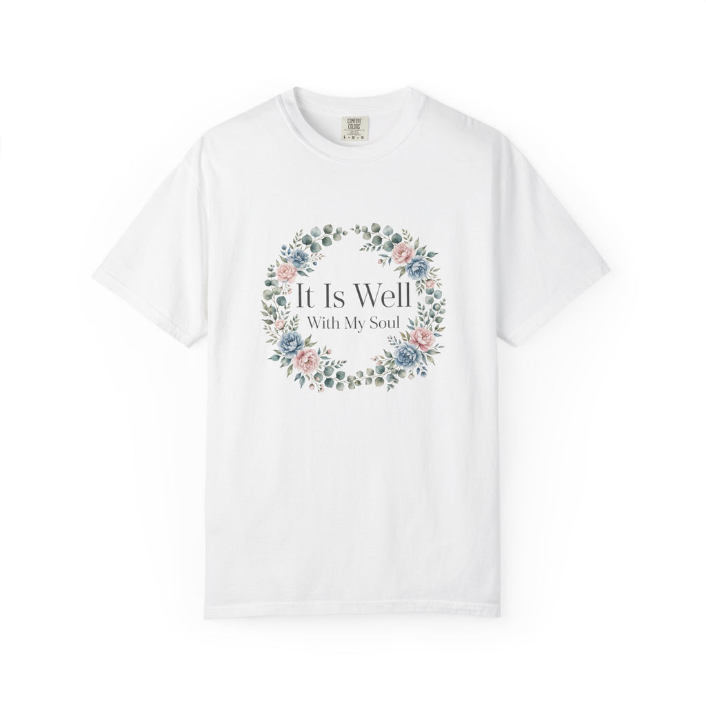 It Is Well With My Soul – Christian T-Shirt