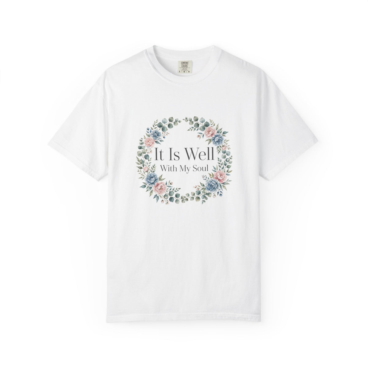 It Is Well With My Soul – Christian T-Shirt