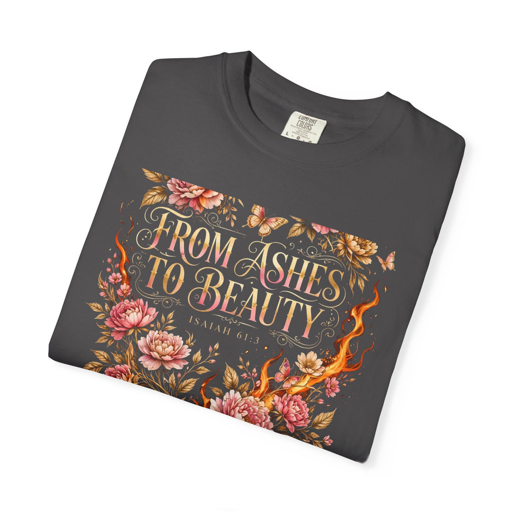 From Ashes To Beauty – Christian T-Shirt