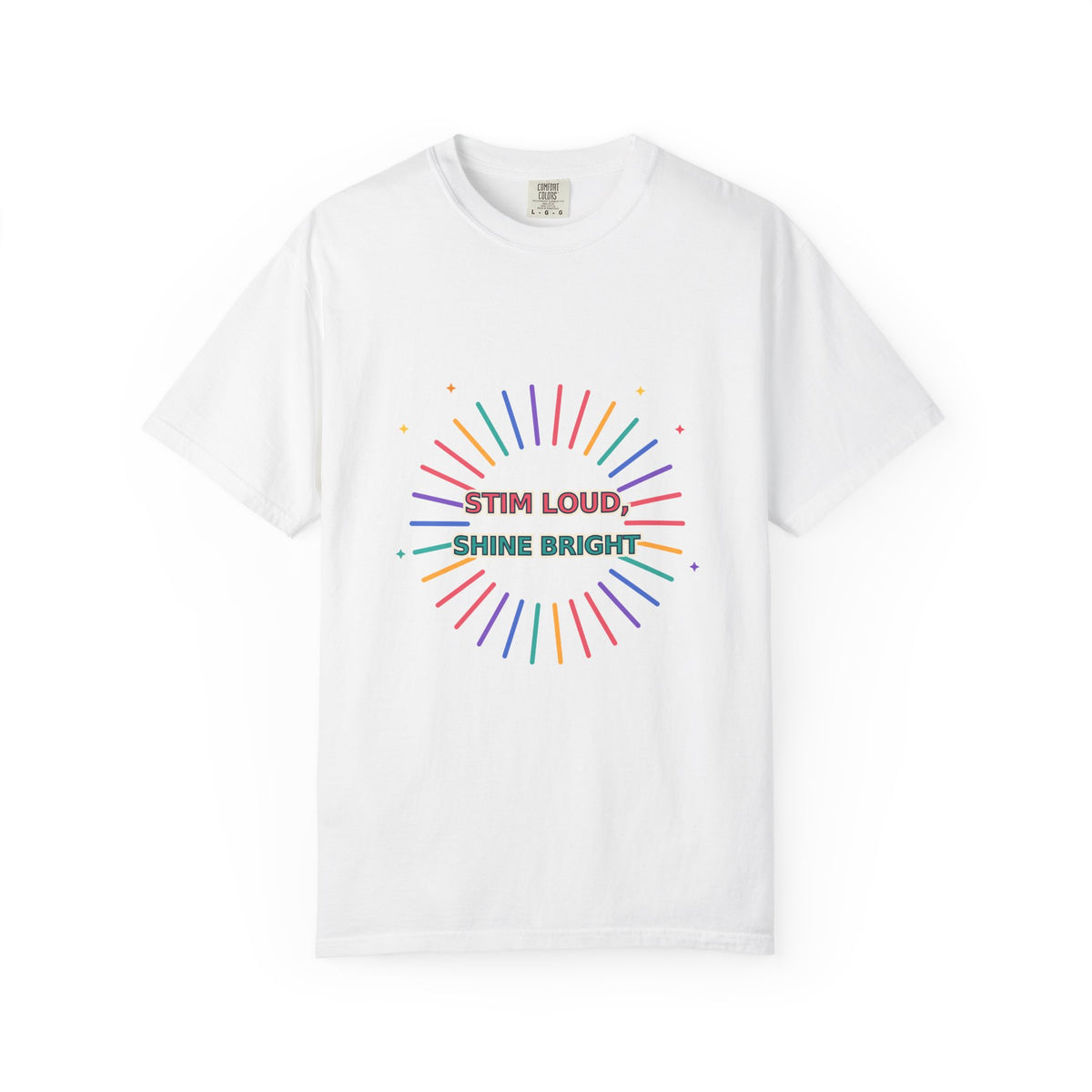 Stim Loud Shine Bright Rainbow Graphic T-Shirt