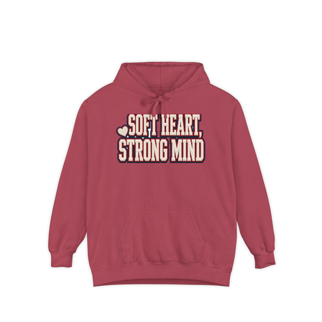 Soft Heart Strong Mind Hoodie