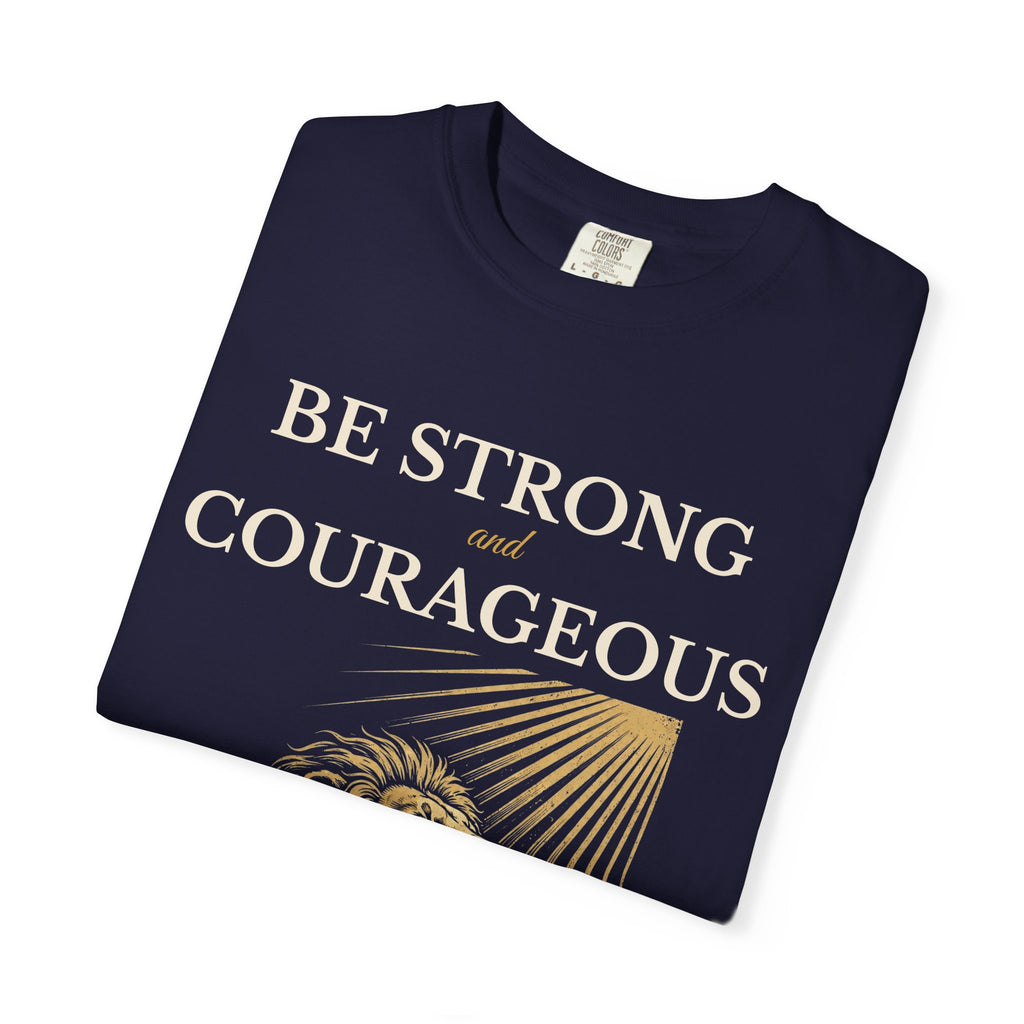 Be Strong and Courageous – Joshua 1:9 Lion T-Shirt