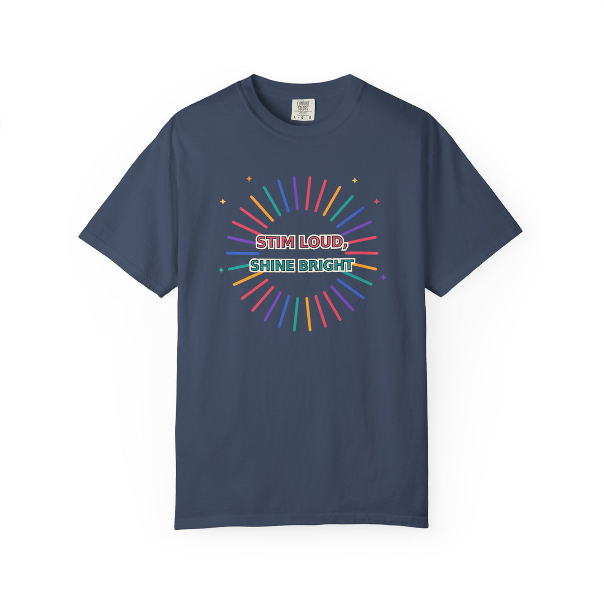 Stim Loud Shine Bright Rainbow Graphic T-Shirt