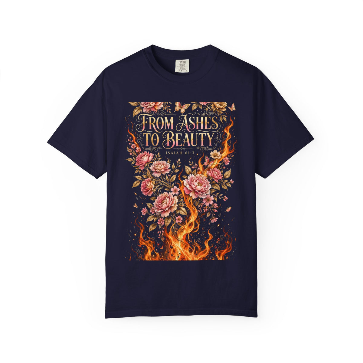 From Ashes To Beauty – Christian T-Shirt