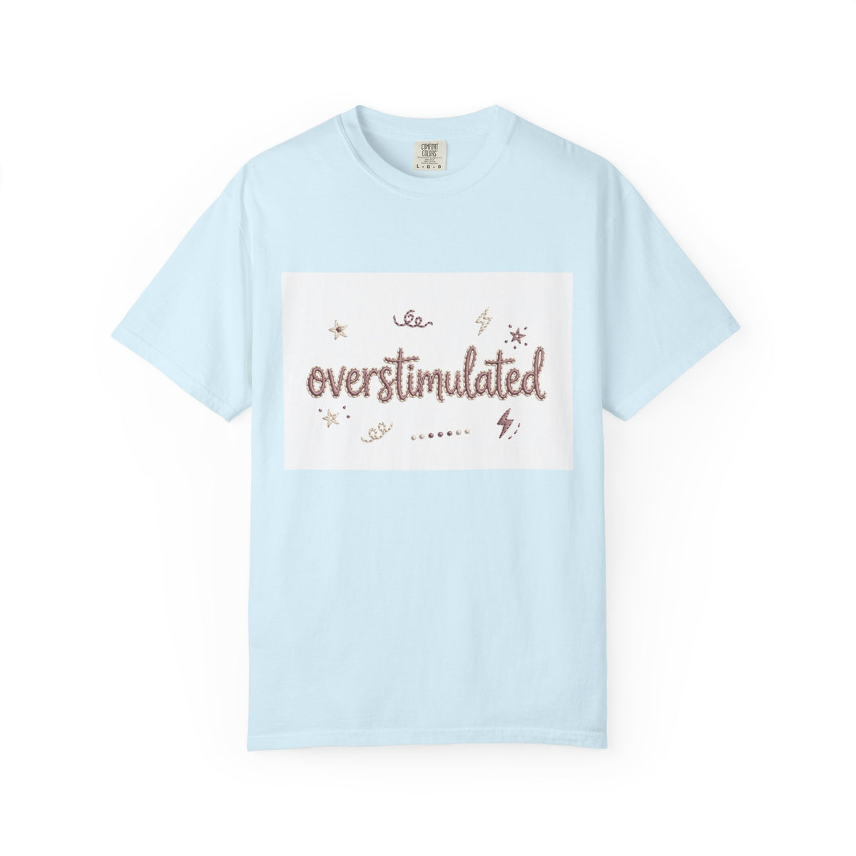 Overstimulated – Funny Anxiety T-Shirt