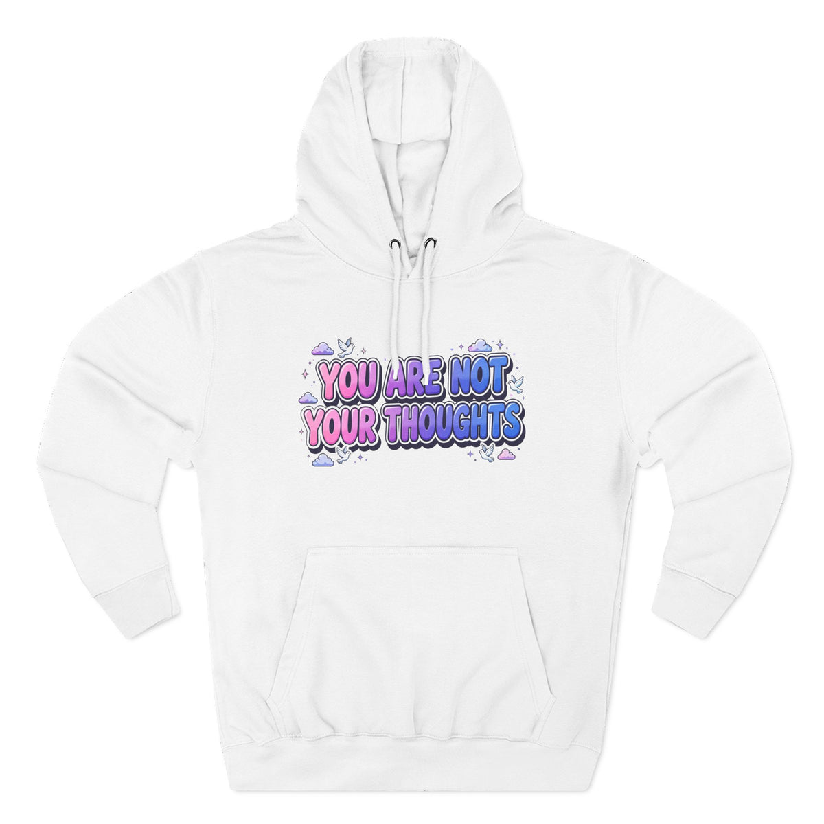 You Are Not Your Thoughts Hoodie