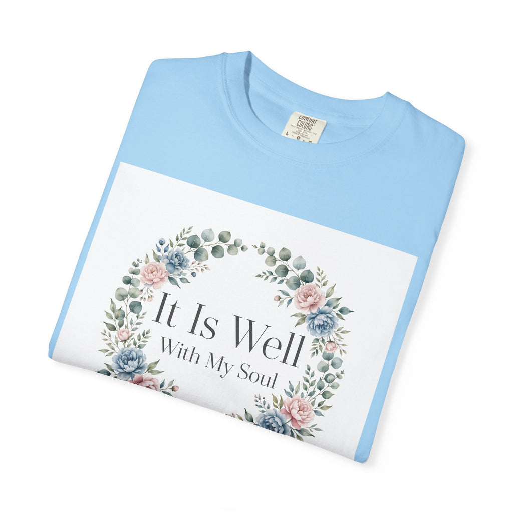 It Is Well With My Soul – Christian T-Shirt