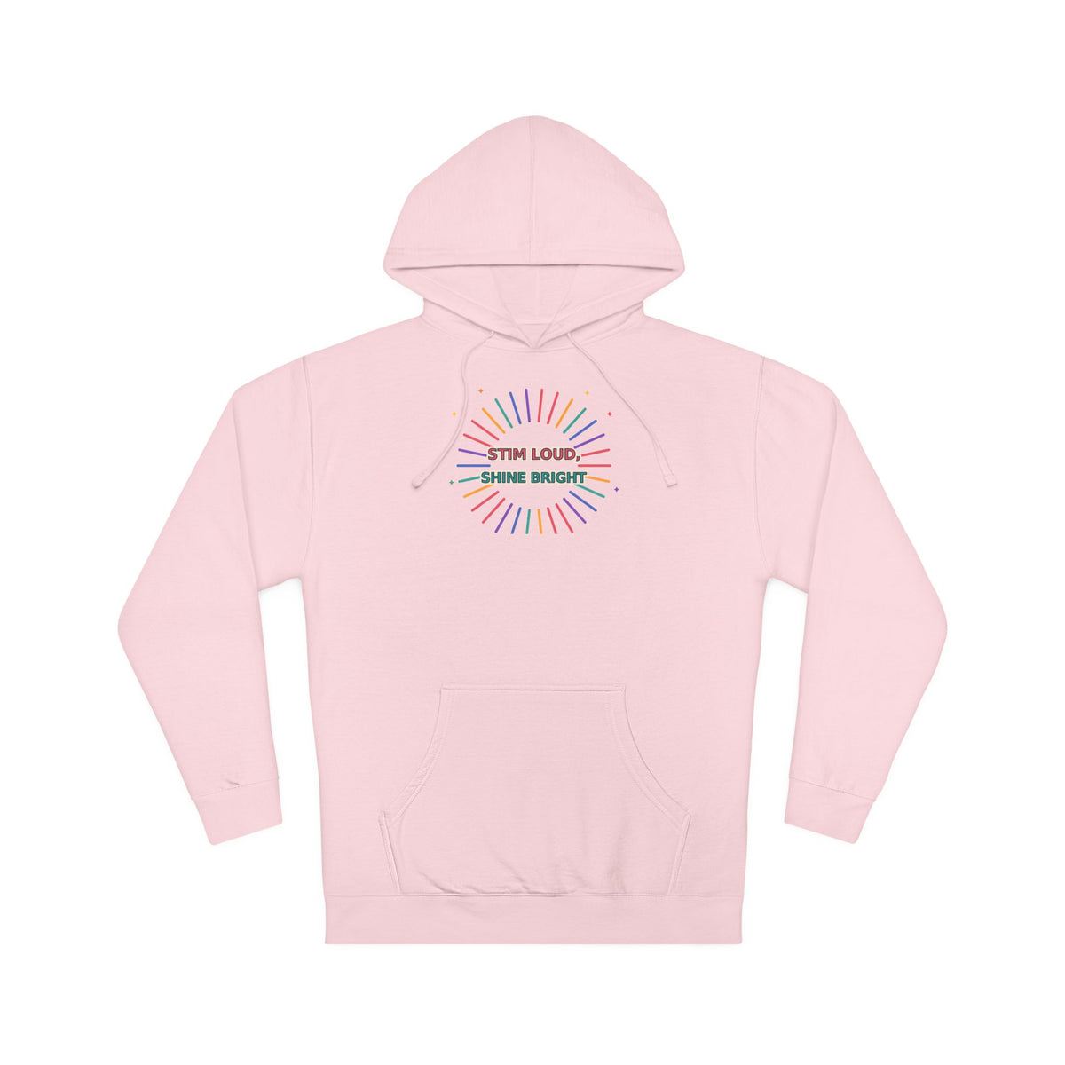 Stay Loud, Shine Bright Inspirational Hoodie