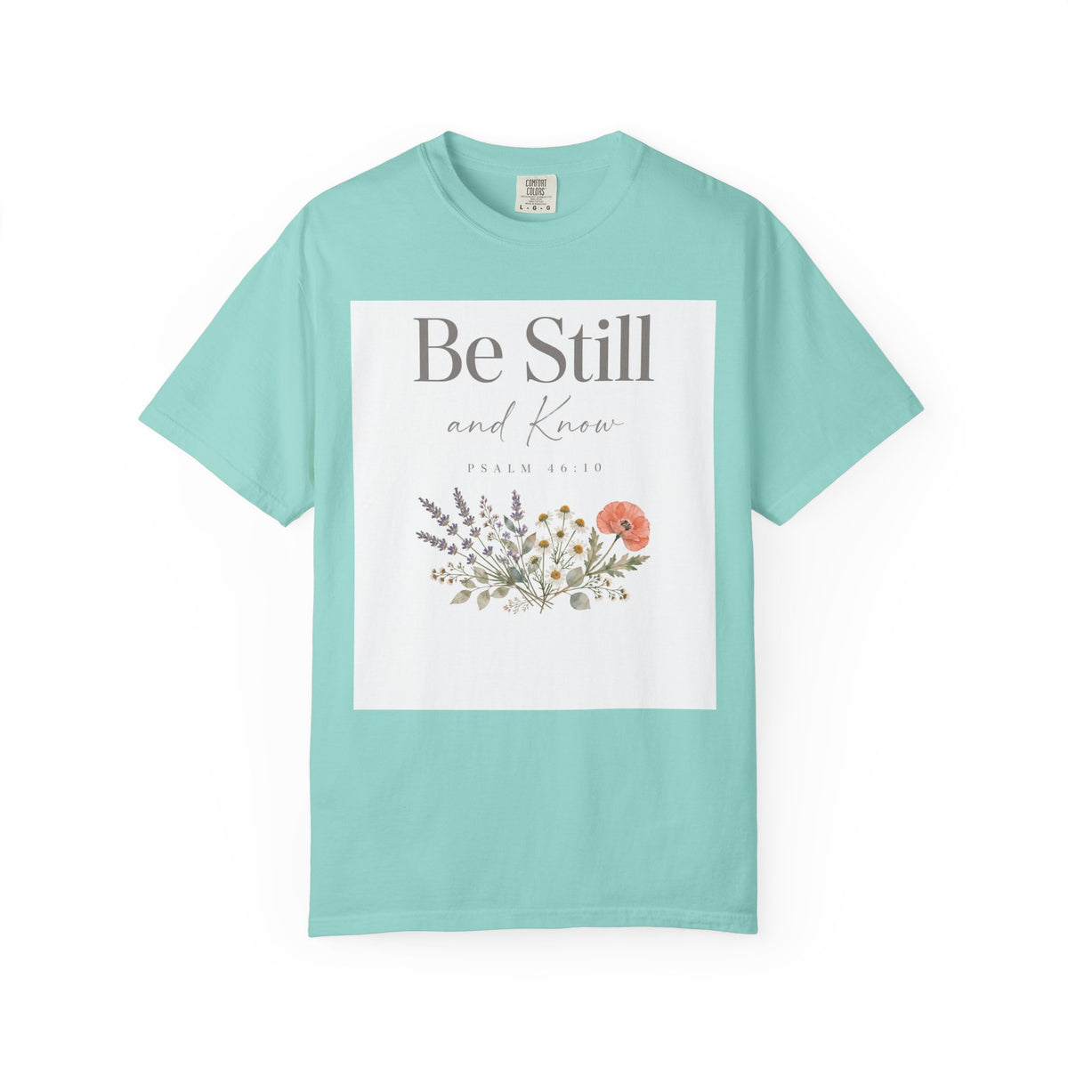Be Still and Know – Psalm 46:10 Christian T-Shirt