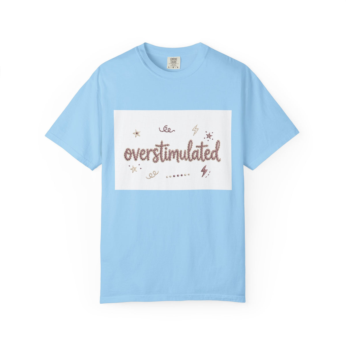 Overstimulated – Funny Anxiety T-Shirt