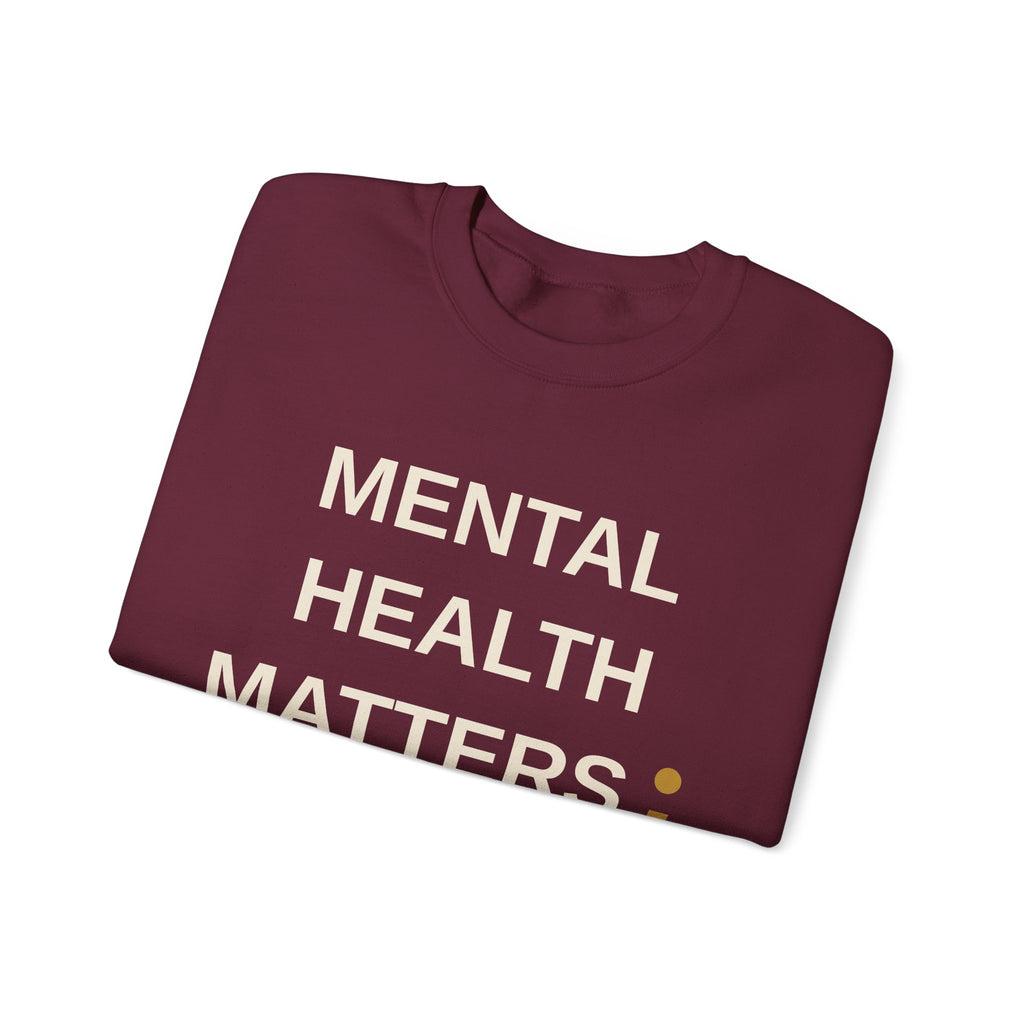 Mental Health Matters Sweatshirt