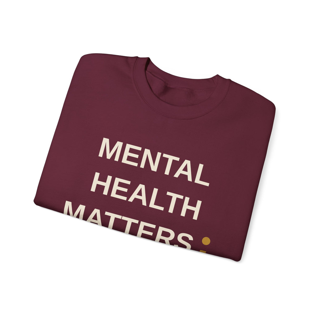 Mental Health Matters Sweatshirt