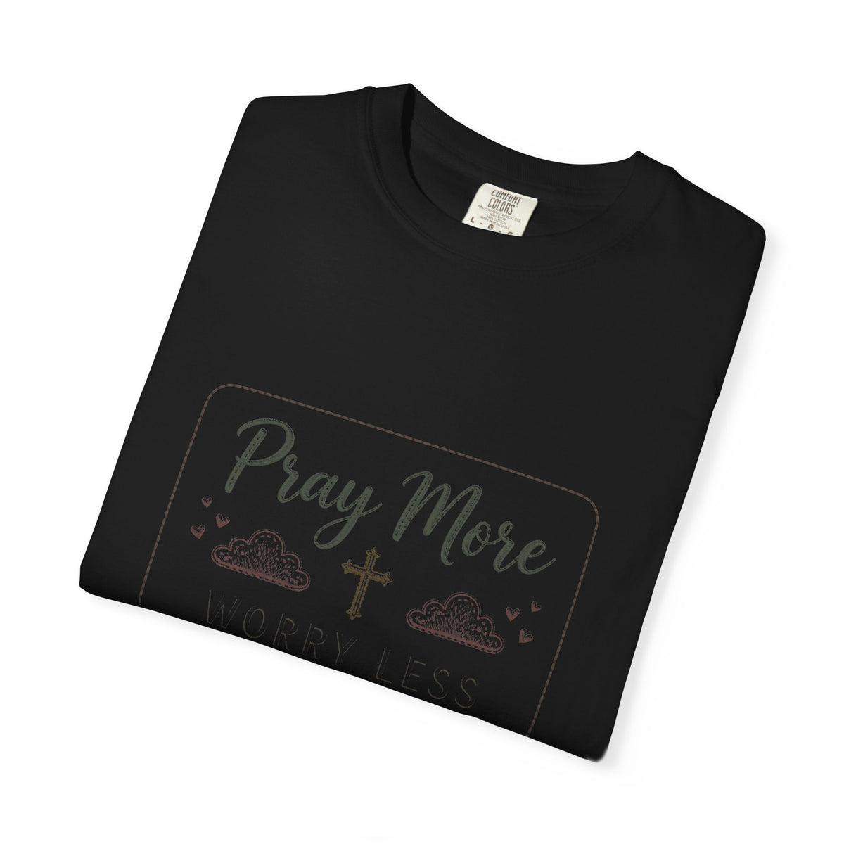 Pray More Worry Less – Christian T-Shirt