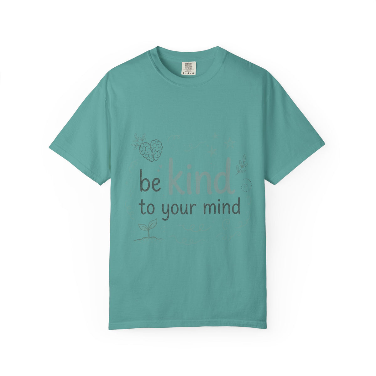 Be Kind to Your Mind – Mental Health T-Shirt