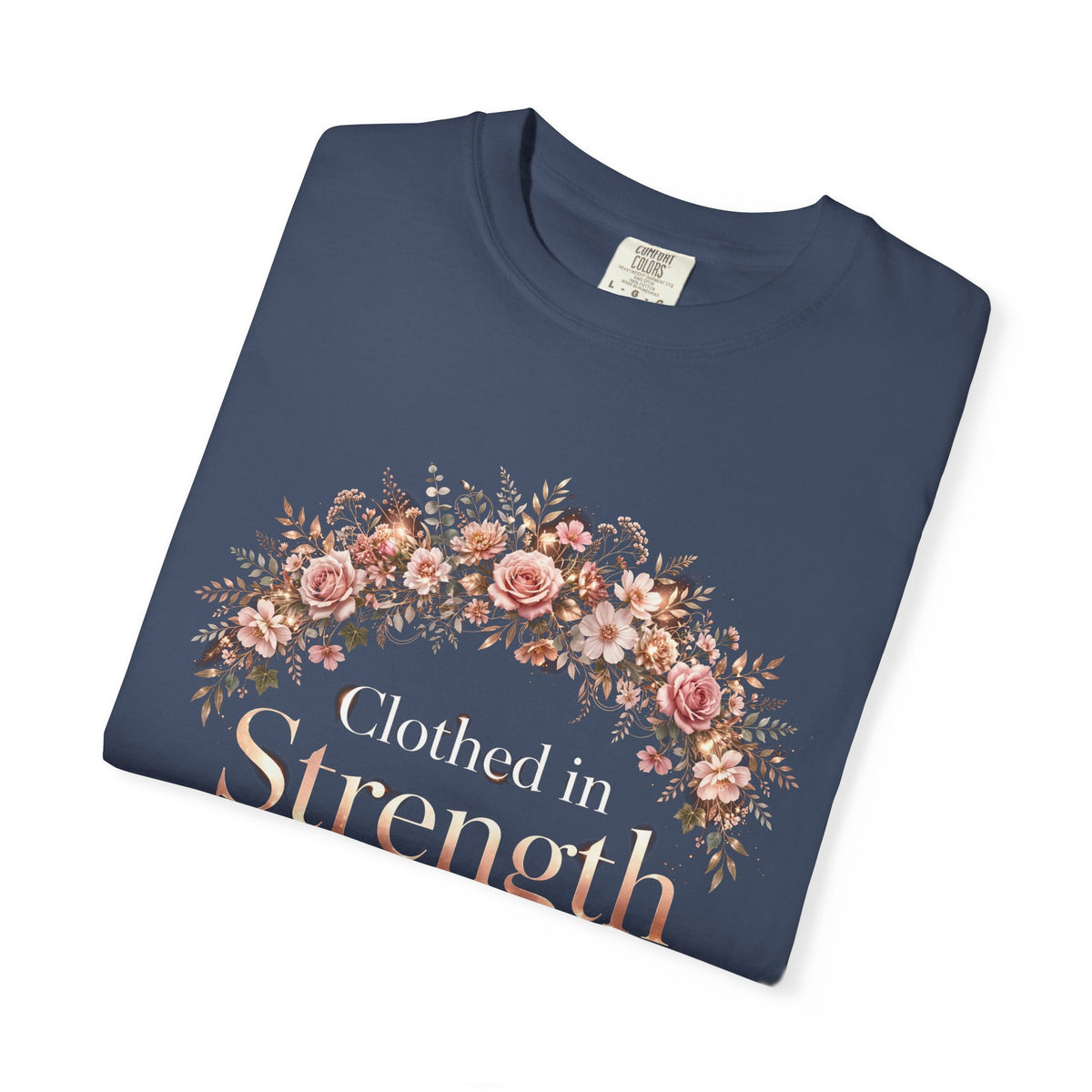 Clothed In Strength – Christian T-Shirt