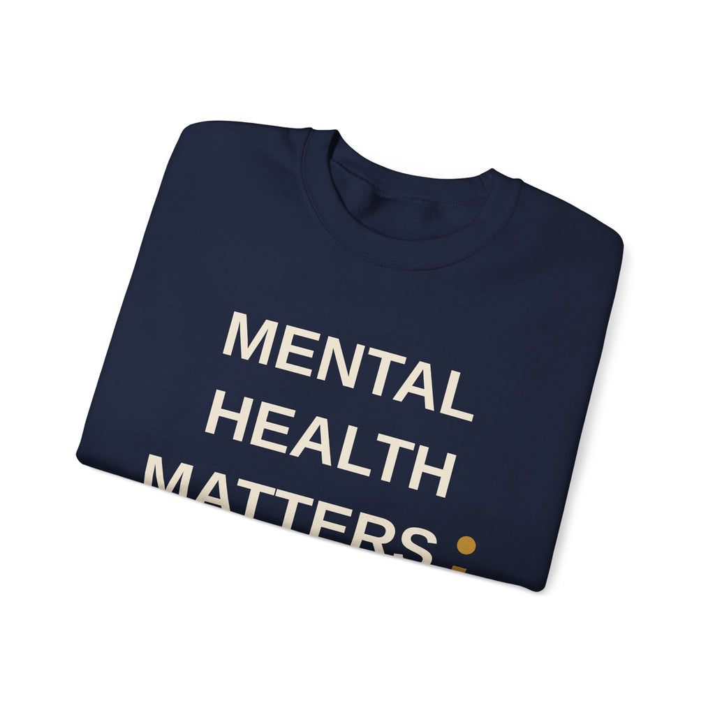 Mental Health Matters Sweatshirt