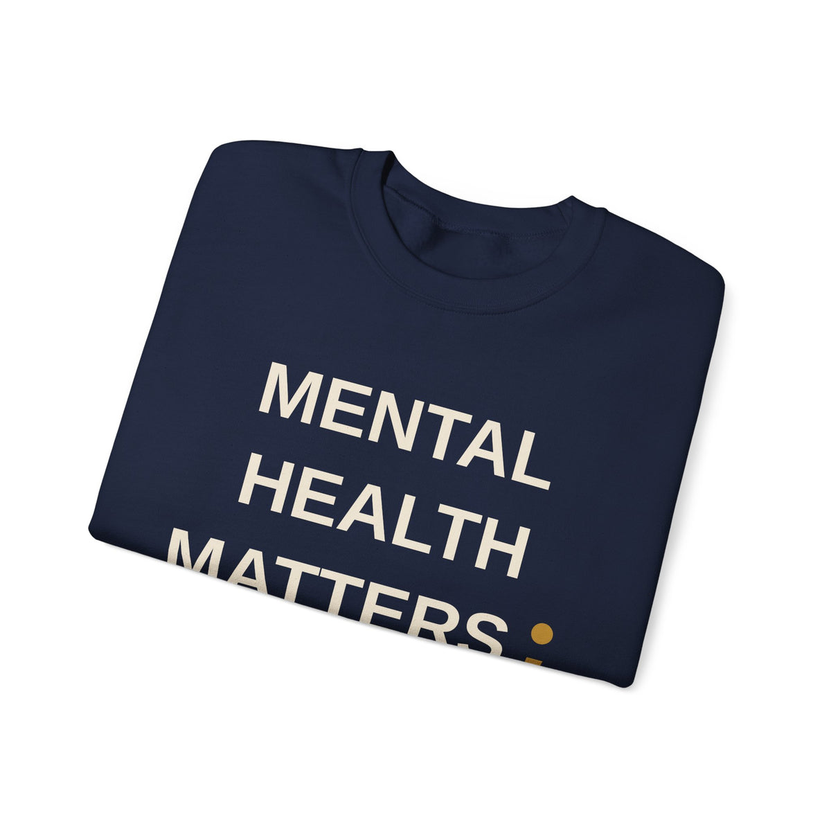 Mental Health Matters Sweatshirt