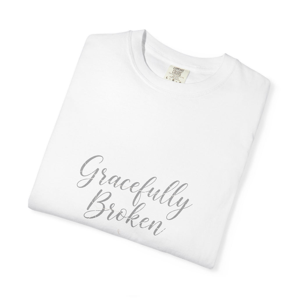 Gracefully Broken – Christian T-Shirt
