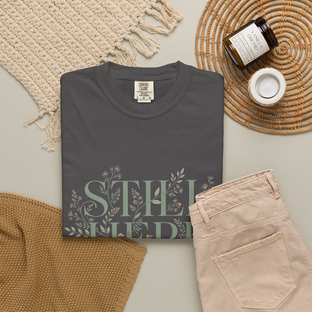 Still Here – Mental Health T-Shirt