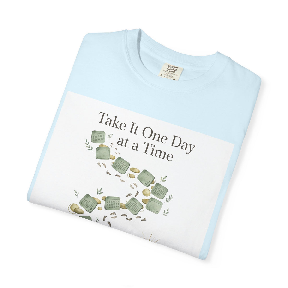 Take It One Day at a Time – Mental Health T-Shirt