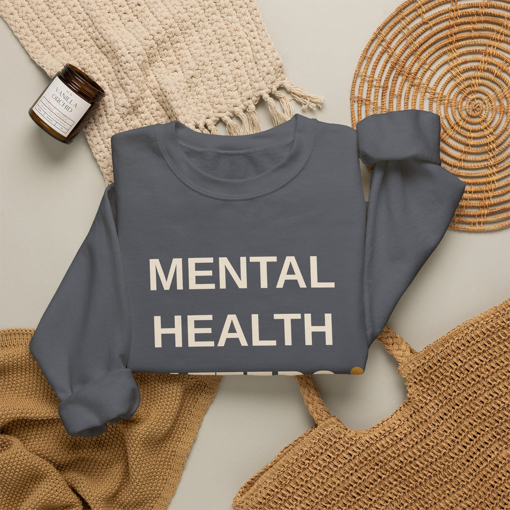 Mental Health Matters Sweatshirt
