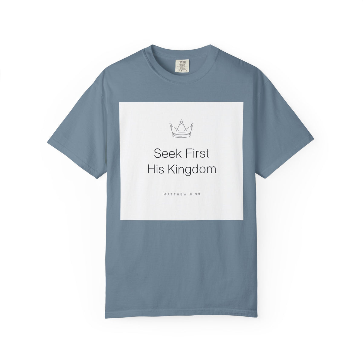 Seek First His Kingdom – Matthew 6:33 Christian T-Shirt